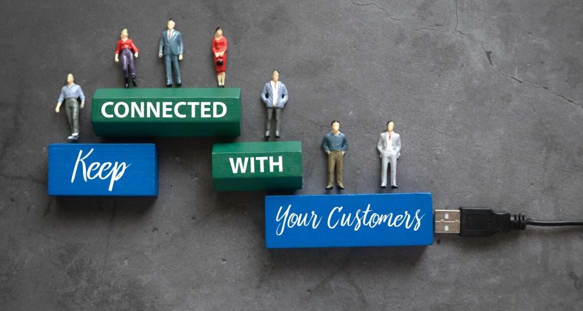 Keep connected with your customer concept